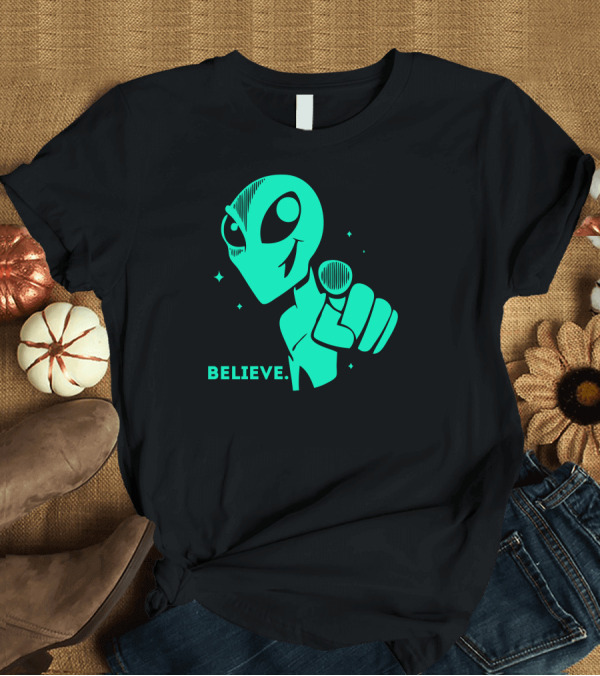 T-Shirt: Believe Alien Space Sci Fi UFO T-Shirt Believe Alien Space Sci Fi UFO T-Shirt