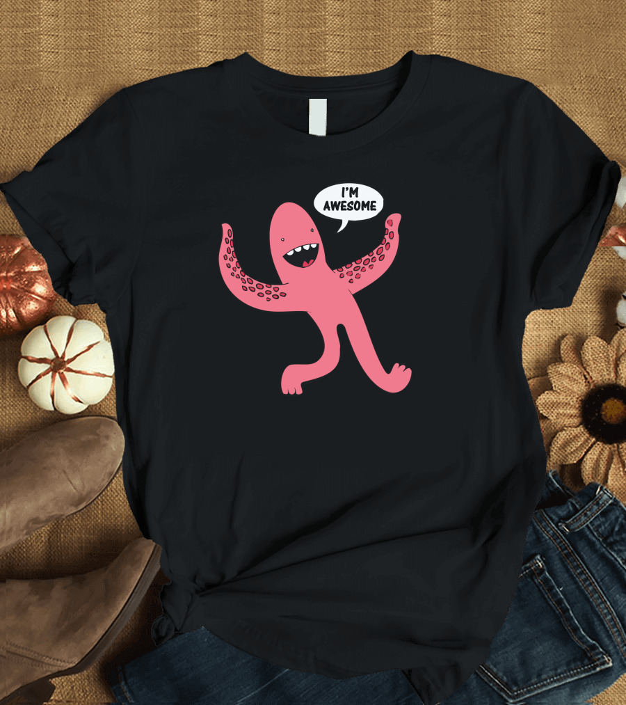 I'm Awesome Squid Arms T-Shirt