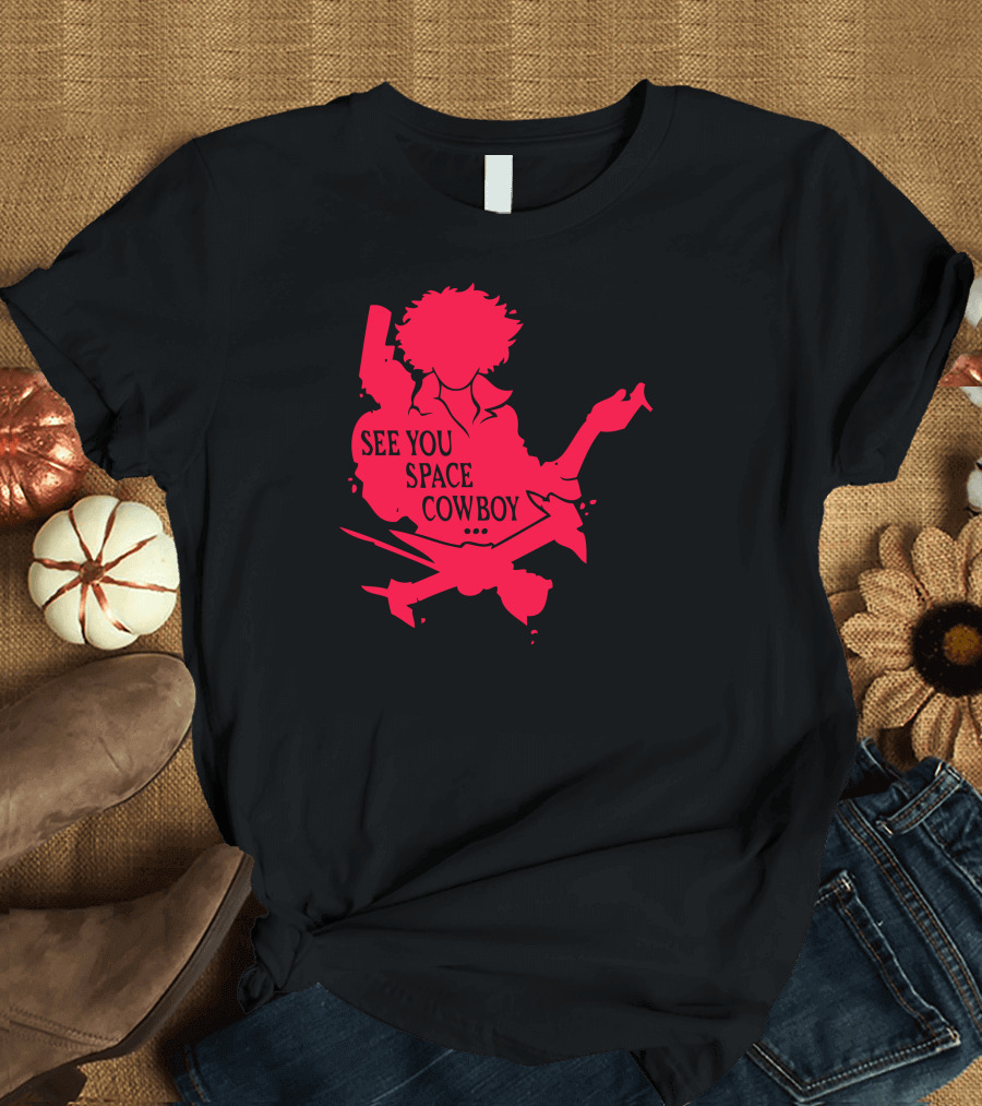 See You Space Cowboy T-Shirt