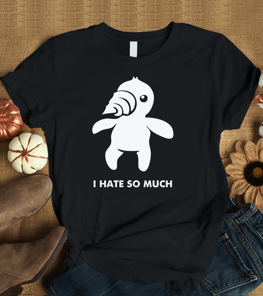 Diggle I Hate So Much T-Shirt