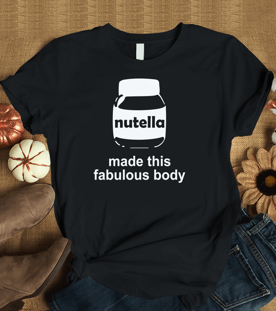 Nutella Made This Fabulous Body Jar T-Shirt