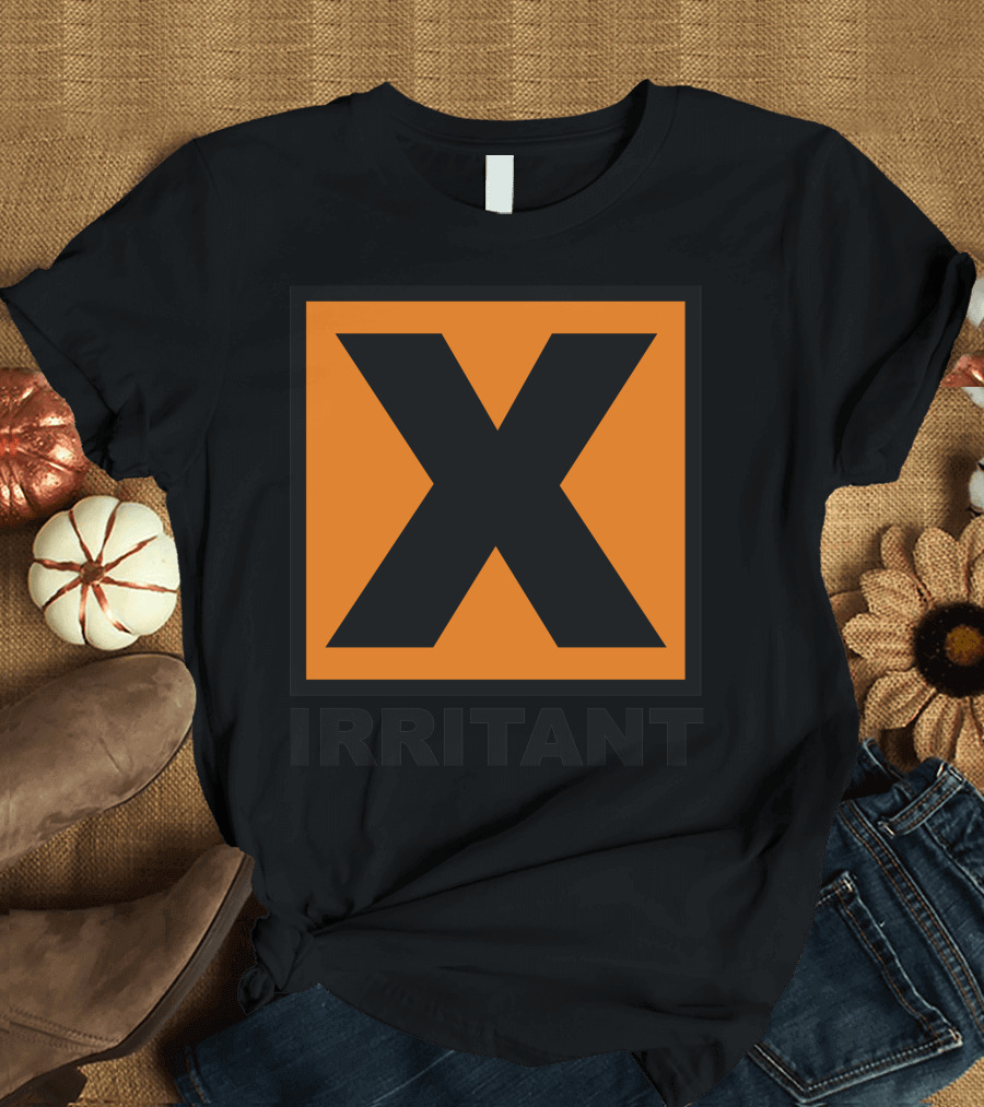 X Irritant Warning T-Shirt
