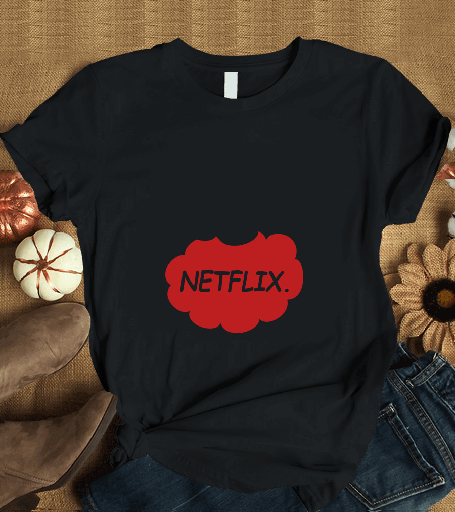 Netflix? Netflix T-Shirt