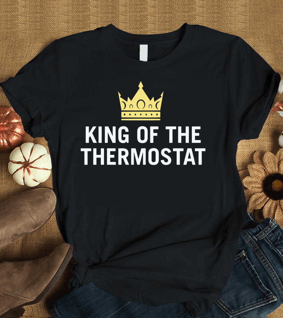 King of the Thermostat with Yellow Crown T-Shirt