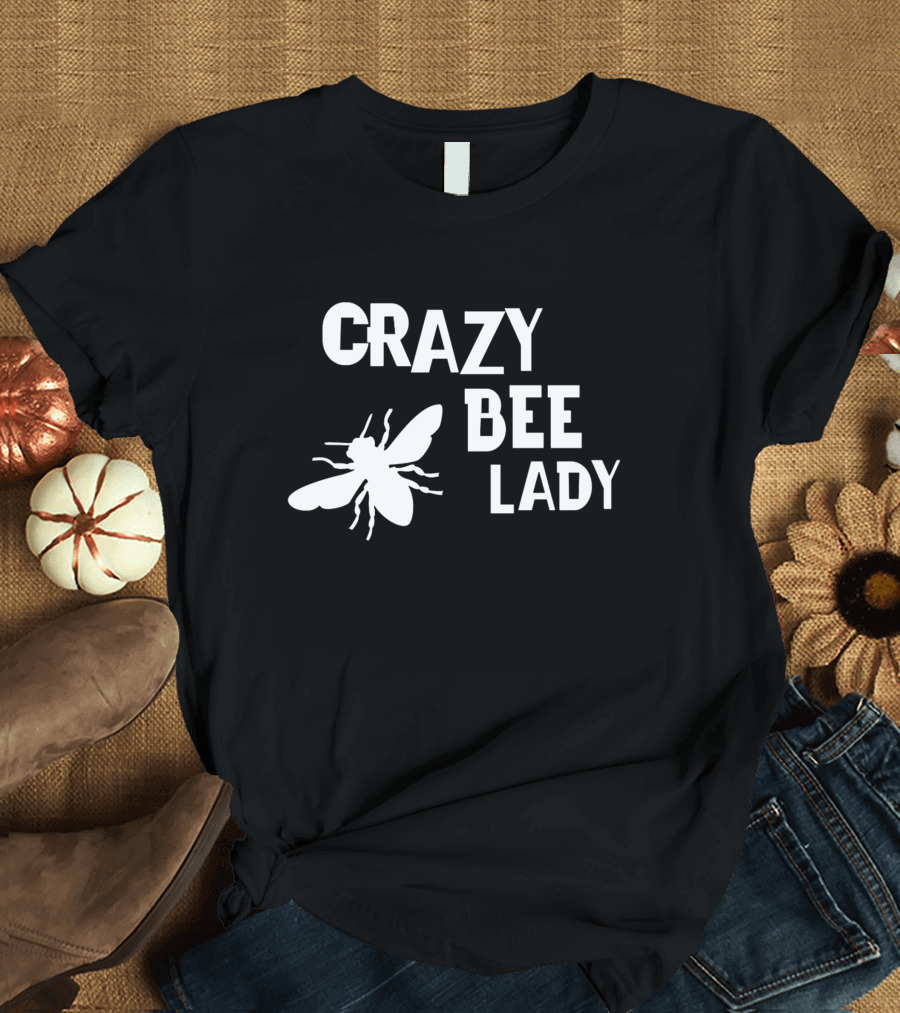 Crazy Bee Lady Funny Beekeeper Bee T-Shirt