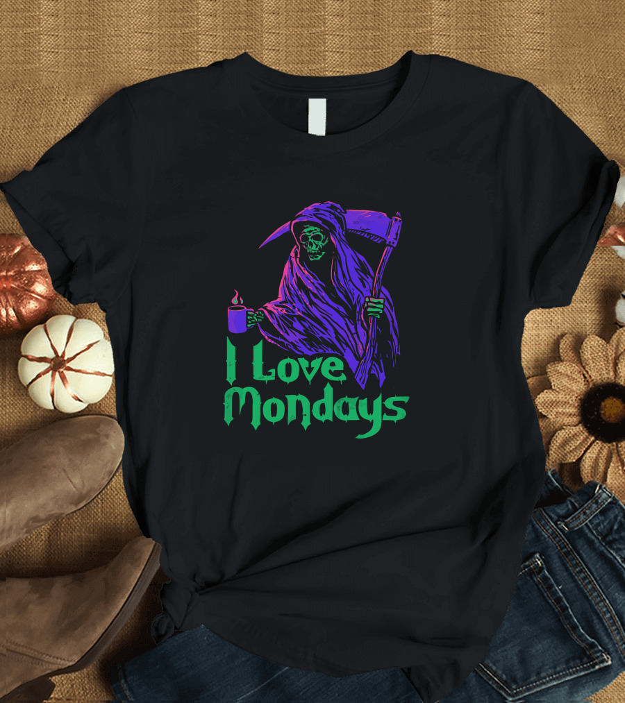 I Love Mondays Grim Reaper Holding Coffee Cup T-Shirt