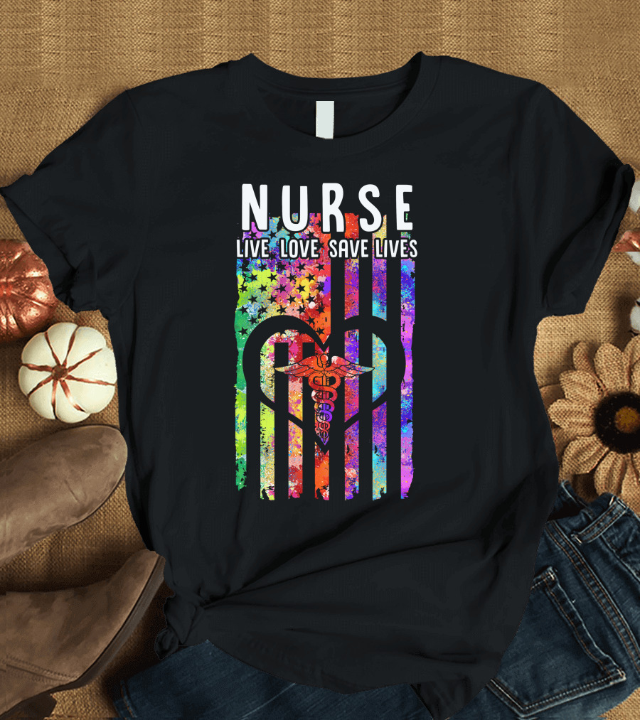 Nurse Live Love Save Lives Caduceus Heart Rainbow Flag Stars T-Shirt