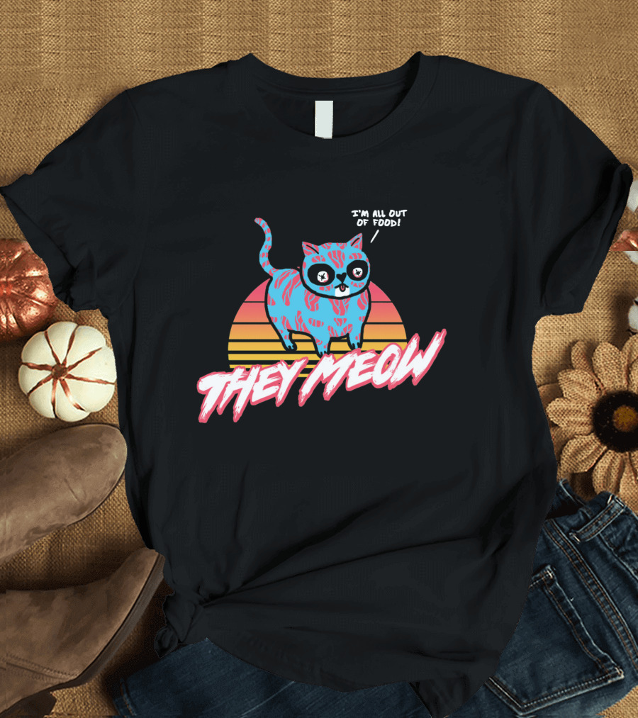 THEY MEOW Retro Cat I'm All Out of Food T-Shirt