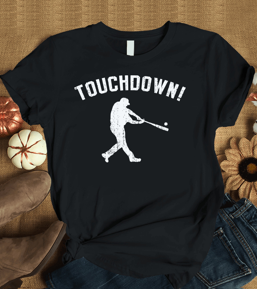 TOUCHDOWN Baseball T-Shirt