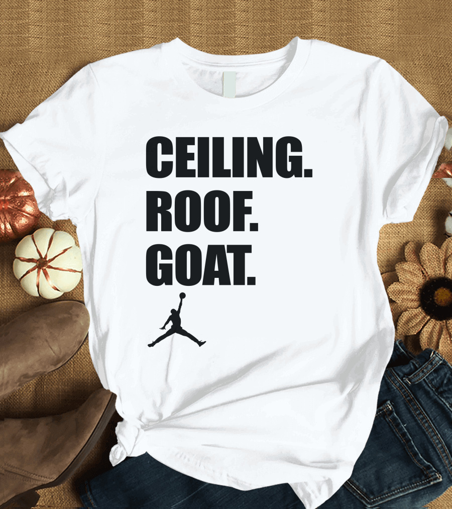 Jordan Ceiling Roof GOAT T-Shirt