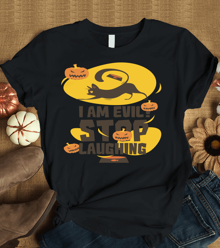 I Am Evil Halloween Stop Laughing Black Cat Jack-O'-Lanterns T-Shirt
