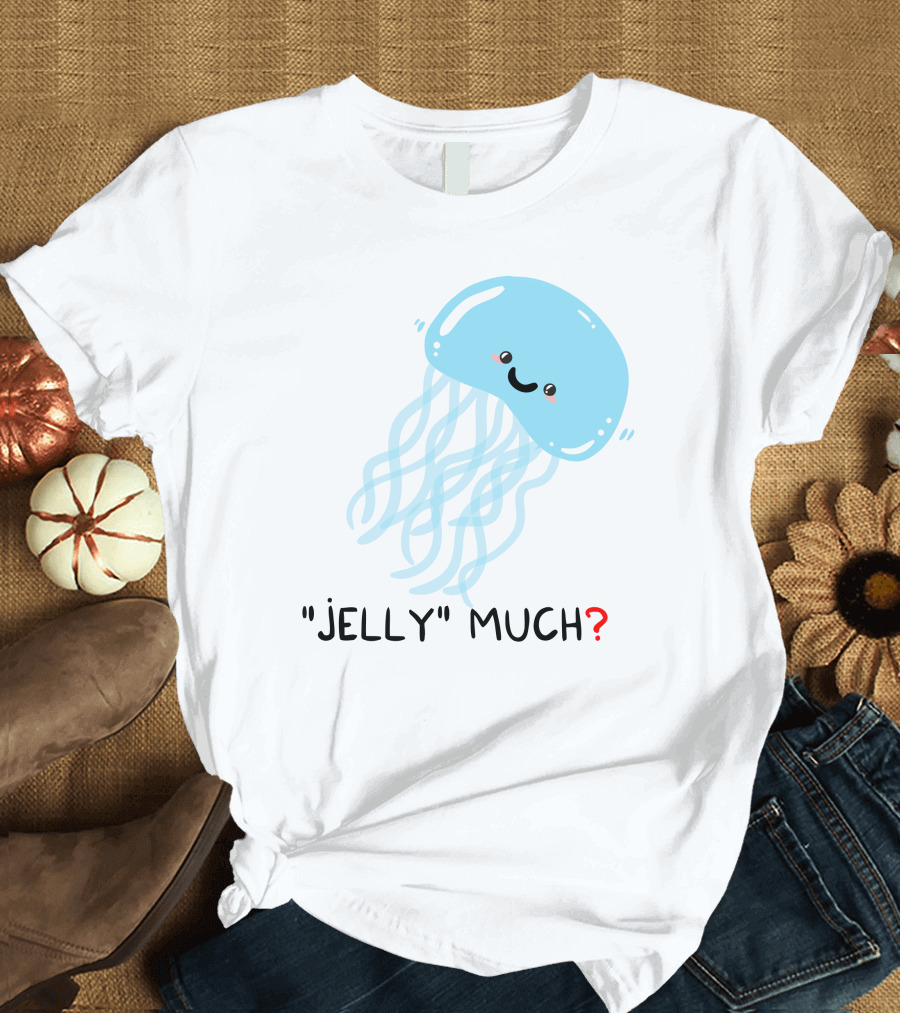 Jelly Much? T-Shirt