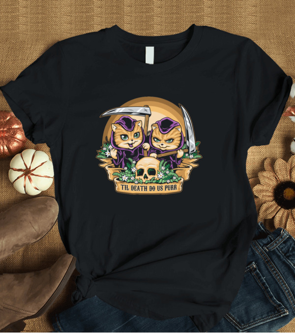 T-Shirt: Til Death Do Us Purr Grim Reaper Cats with Skulls and Scythes T-Shirt Til Death Do Us Purr Grim Reaper Cats with Skulls and Scythes T-Shirt