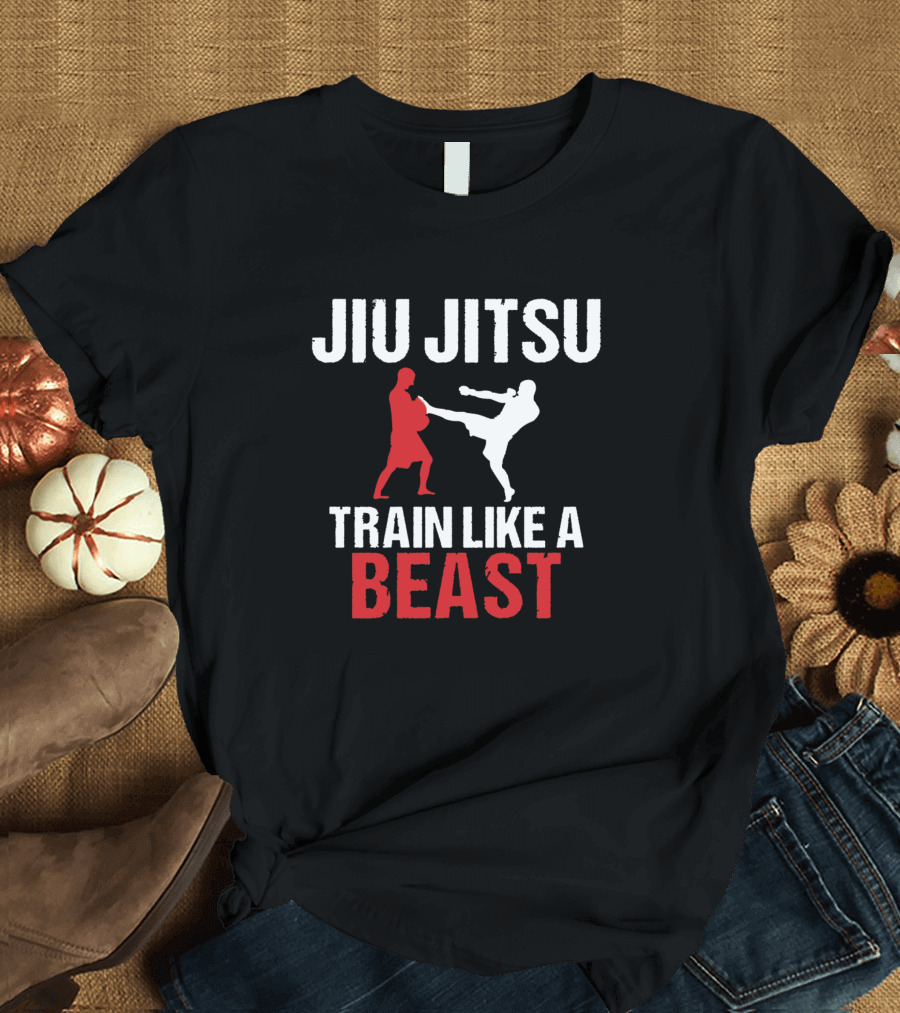 Jiu Jitsu Train Like a Beast Martial Arts Fighters T-Shirt