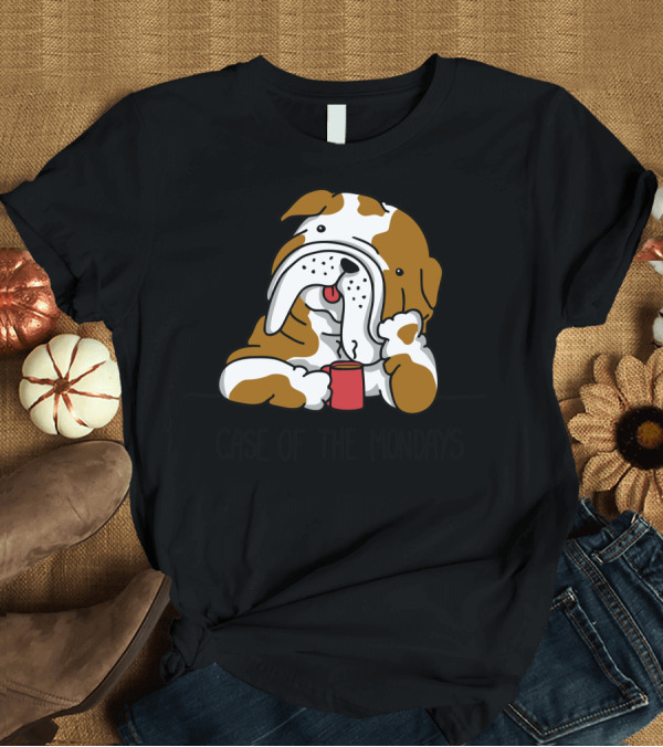 T-Shirt: Case Of The Mondays Bulldog Coffee T-Shirt Case Of The Mondays Bulldog Coffee T-Shirt