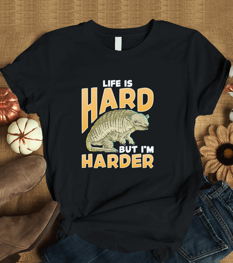 Life Is Hard But I'm Harder Dinosaur T-Shirt