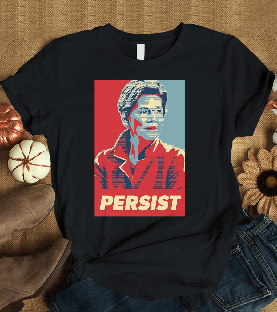 Persist Elizabeth Warren T-Shirt
