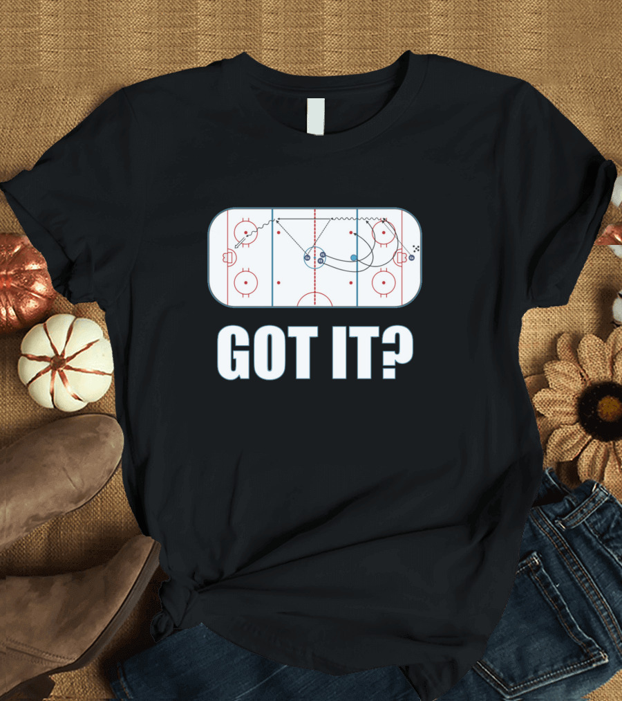 Ice Hockey Strategy Rink Diagram Got It Question T-Shirt