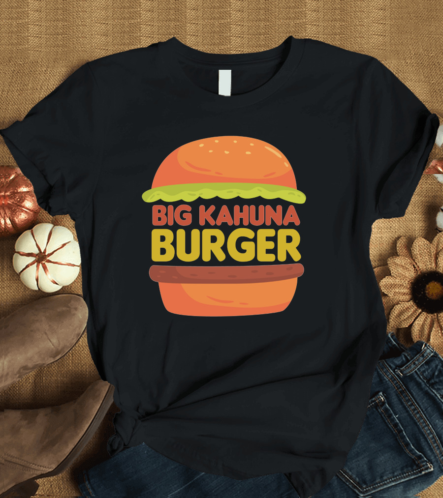 Big Kahuna Burger Pulp Fiction Pop Culture Reference T-Shirt