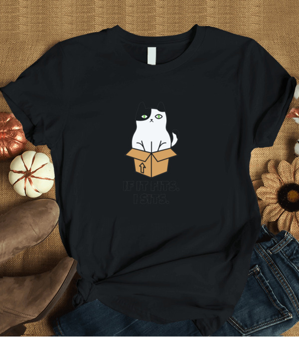 T-Shirt: Funny Cats If It Fits I Sits T-Shirt Funny Cats If It Fits I Sits T-Shirt
