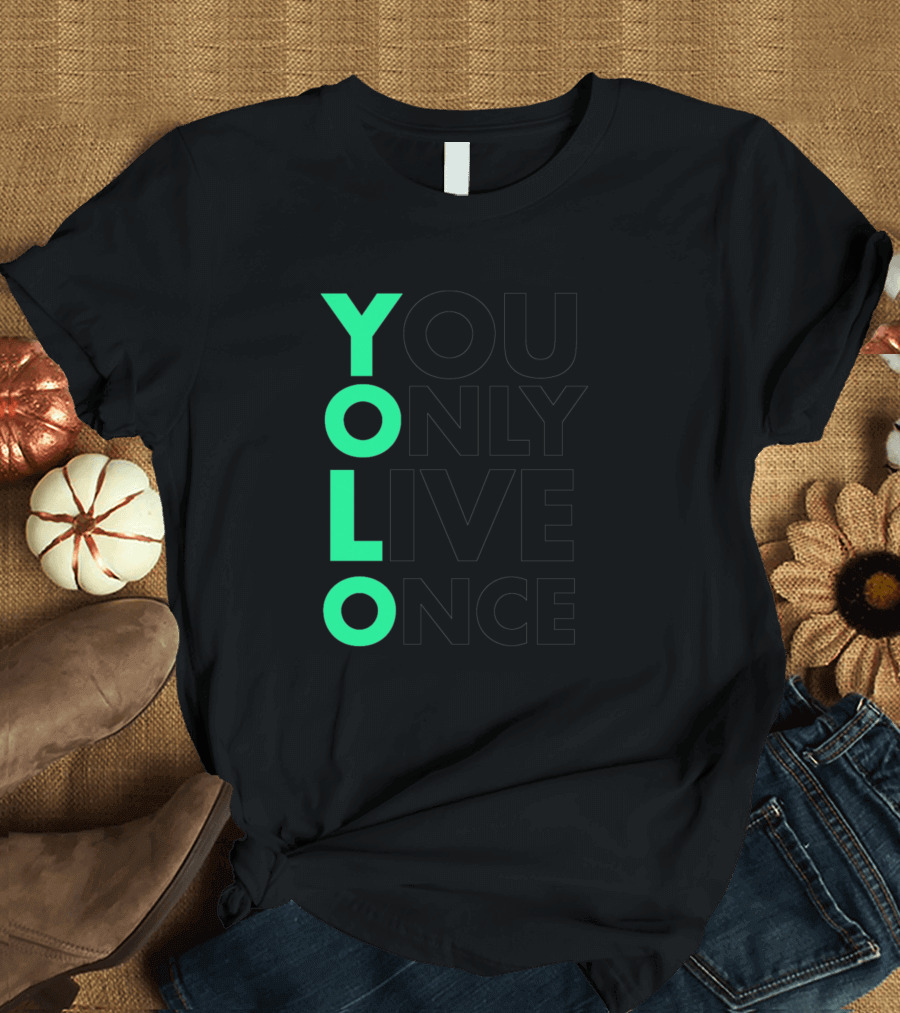 YOLO You Only Live Once Bold Green T-Shirt
