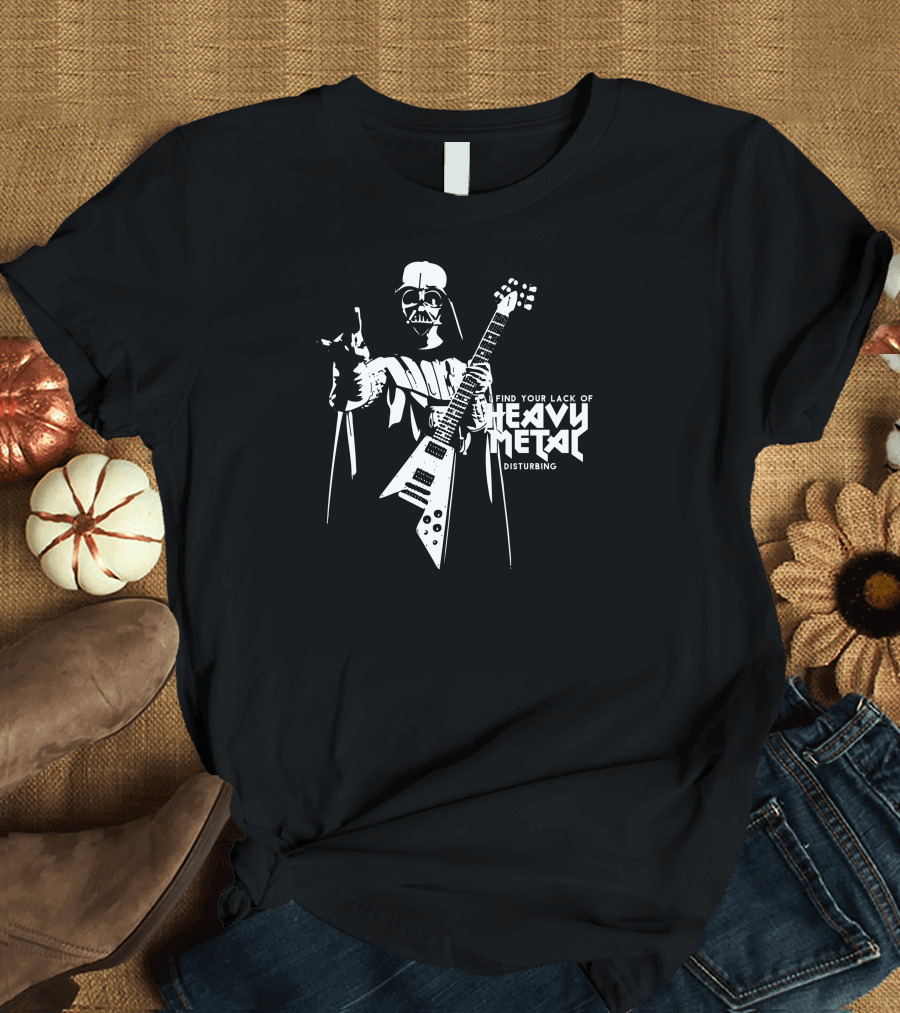 Darth Vader Heavy Metal Guitar Shredding I Find Your Lack of Heavy Metal Disturbing T-Shirt