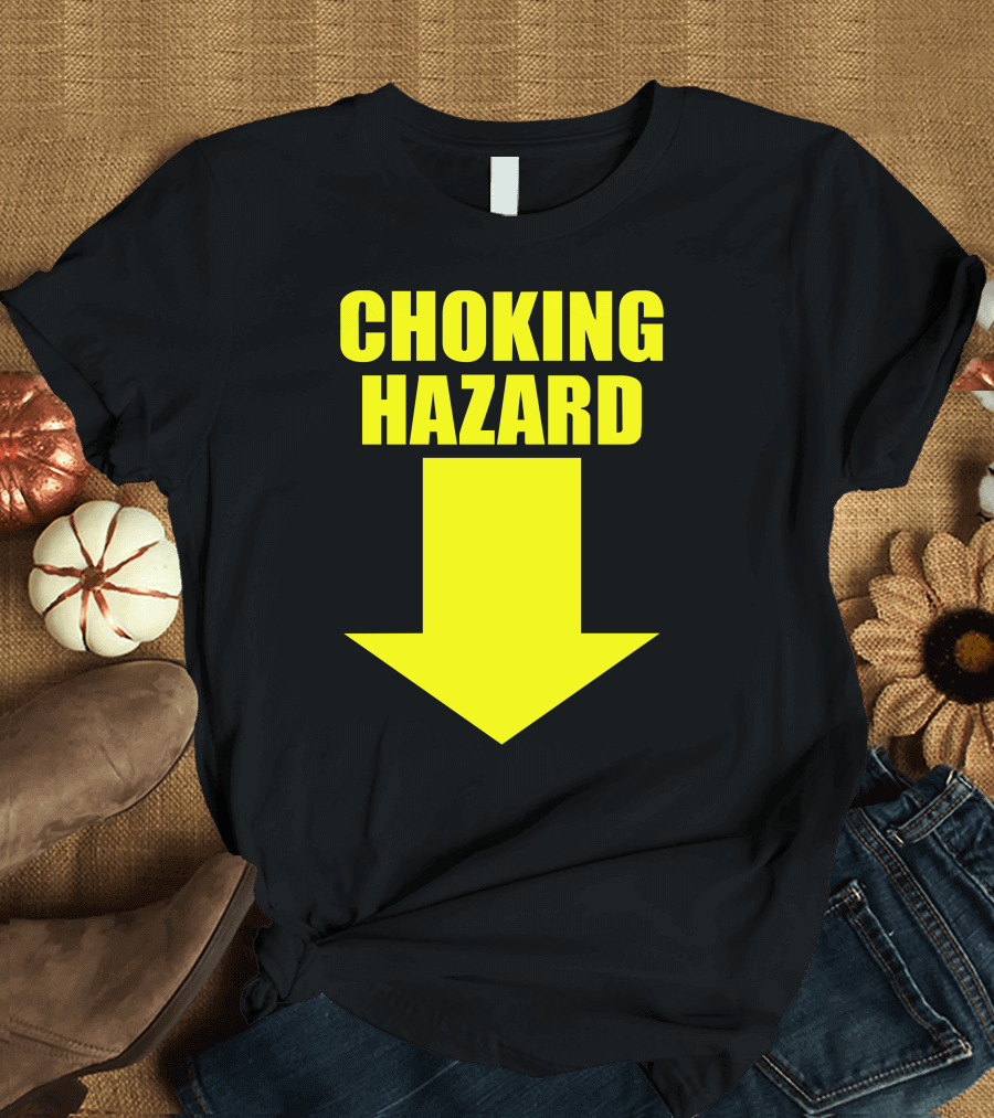 CHOKING HAZARD Yellow Arrow Downward Warning T-Shirt