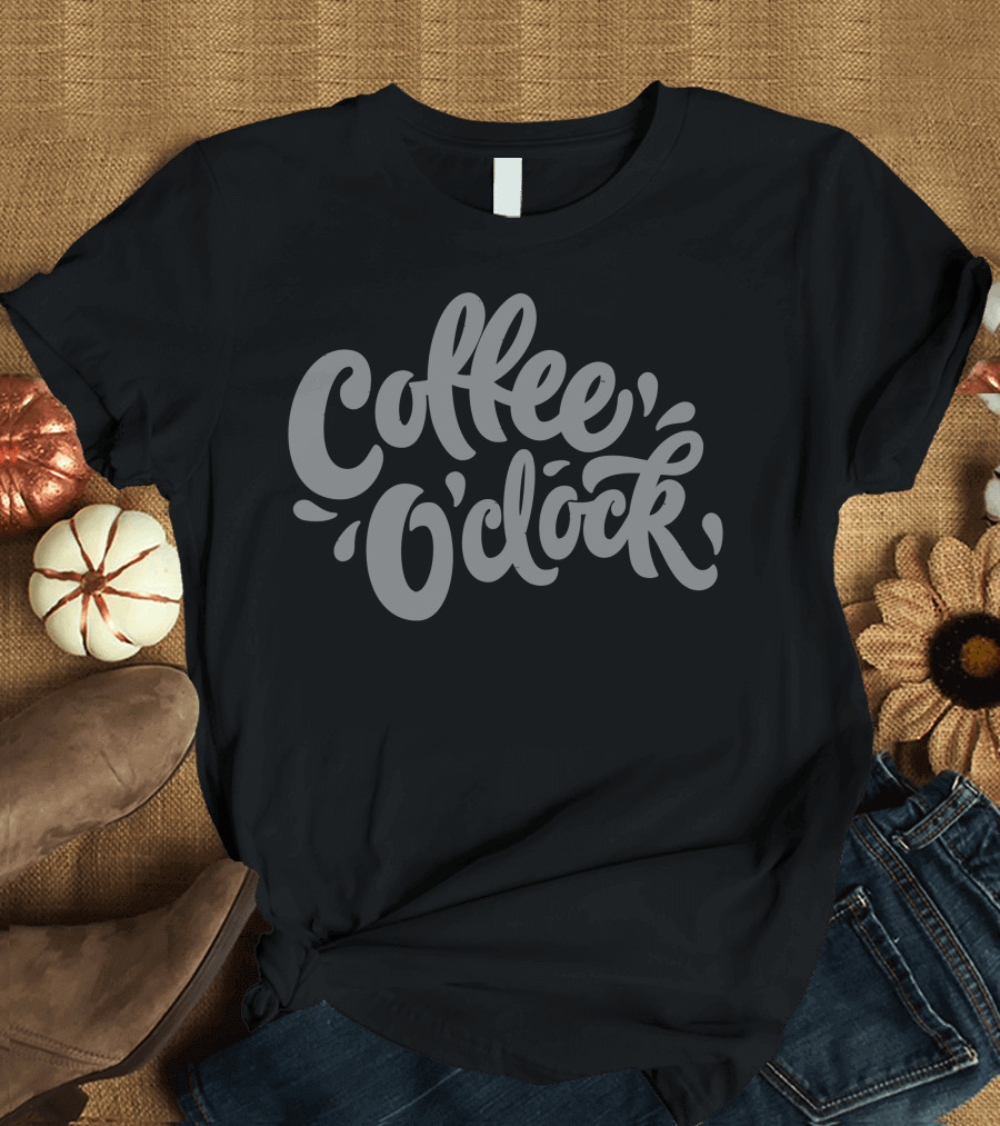 Coffee O'Clock T-Shirt