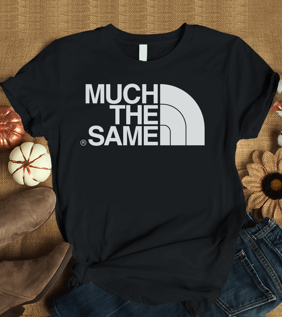 Much the Same Conformity T-Shirt