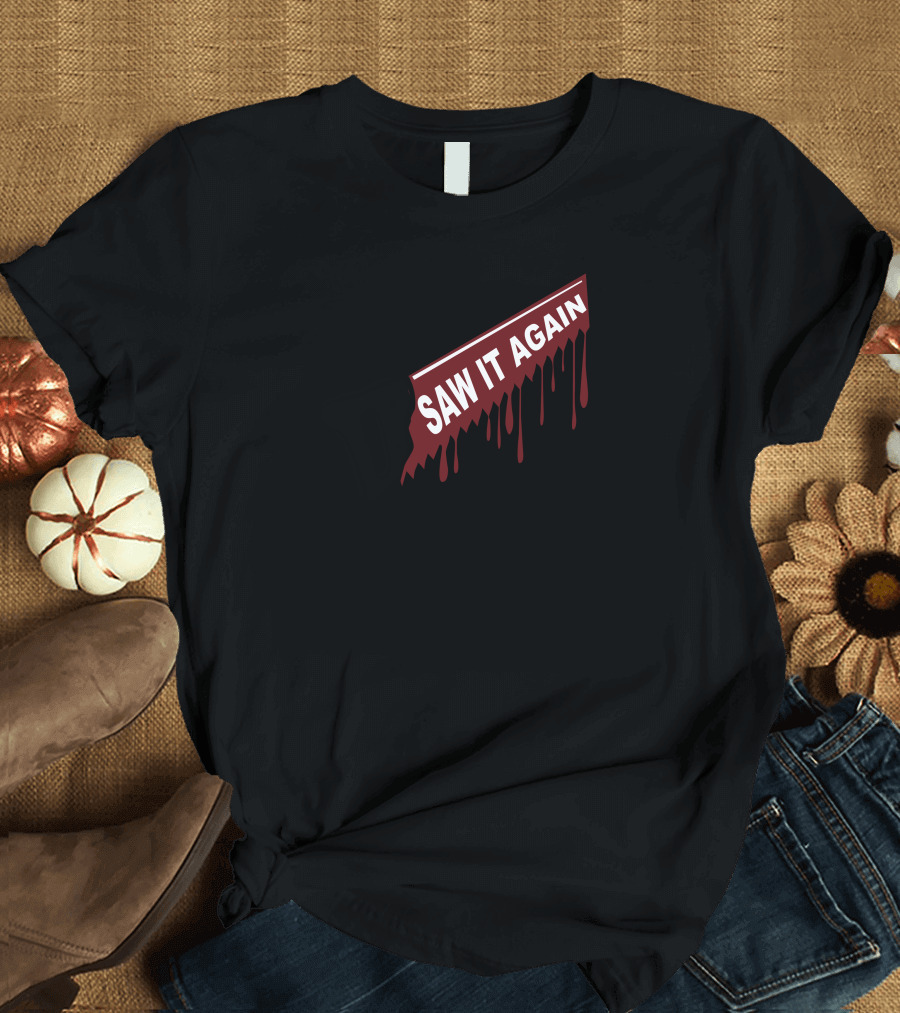Saw It Again Horror Movie Saw Dripping Blood T-Shirt