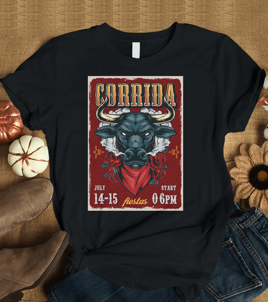 Corrida Bull July 14-15 Fiestas Start 06PM Roses Bandana T-Shirt