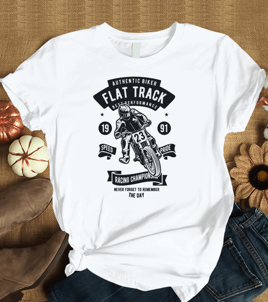 Authentic Biker Flat Track Best Performance Speed Pride Racing Champion Never Forget to Remember 1991 T-Shirt