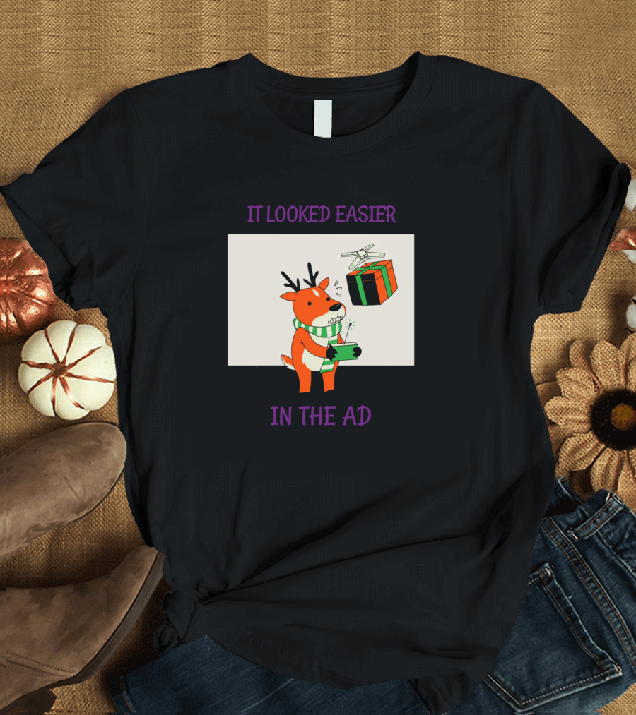 It Looked Easier In The Ad Reindeer Struggling with Gift Assembly T-Shirt