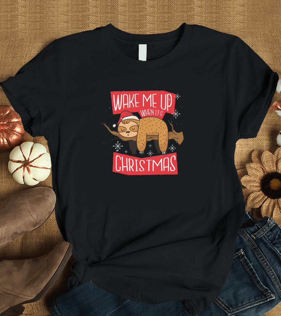 Wake Me Up When It's Christmas Sloth T-Shirt