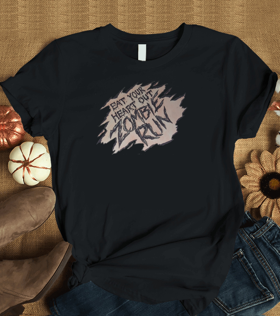 Eat Your Heart Out Zombie Run Survivor Challenge T-Shirt