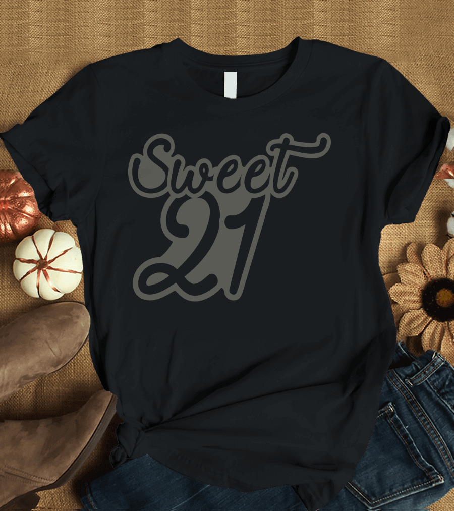Sweet 21 T-Shirt