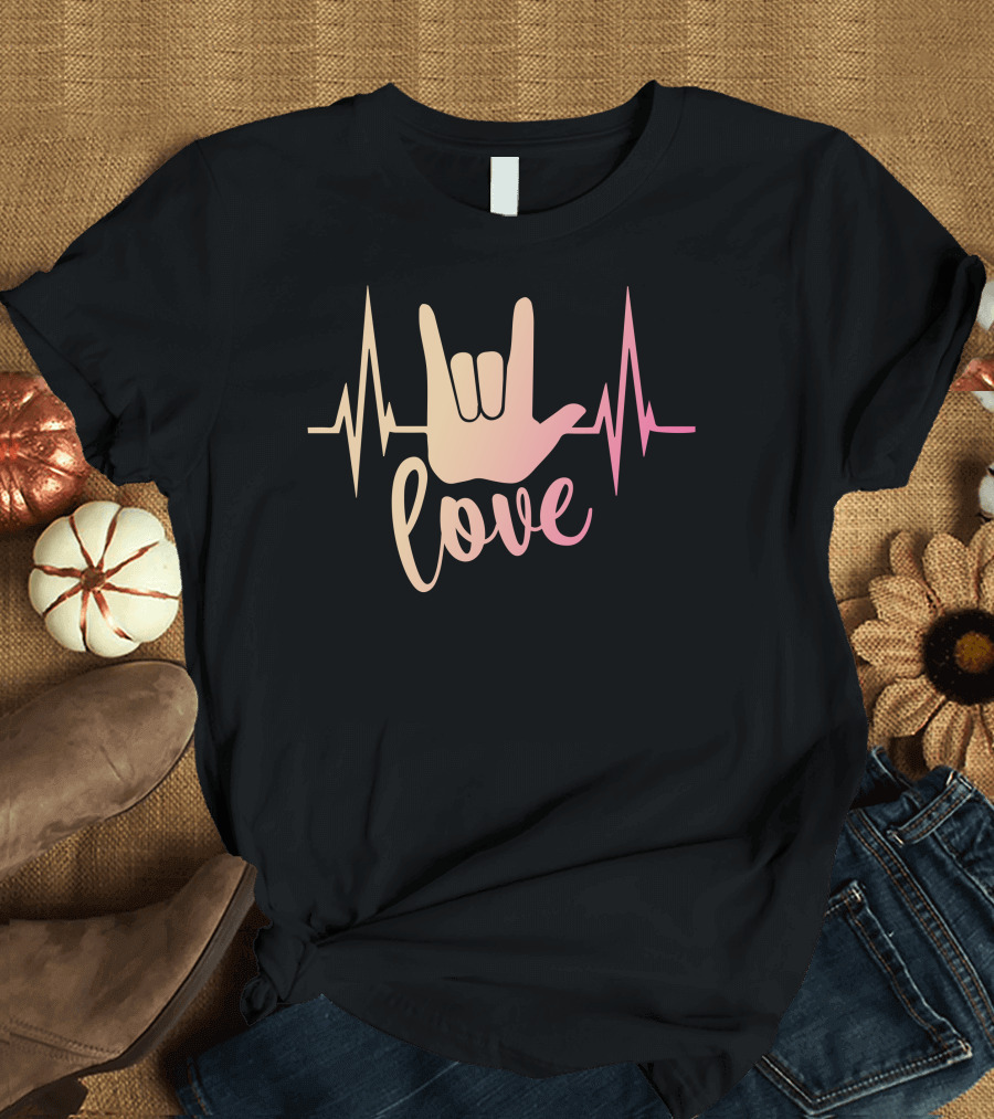 Love Heartbeat ASL Hand Sign T-Shirt