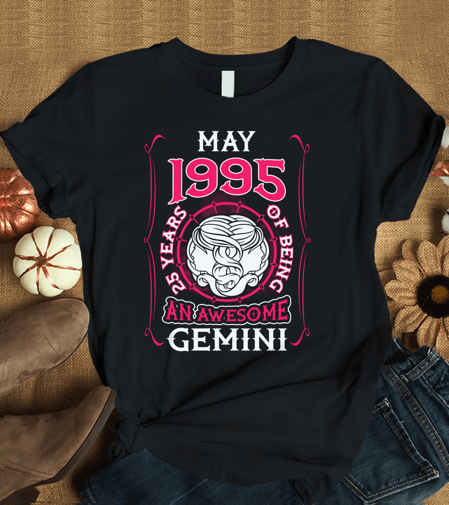 May 1995 25 Years Of Being An Awesome Gemini T-Shirt
