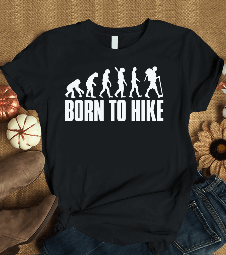 Born To Hike Evolution Walking Backpack Hiking Journey T-Shirt