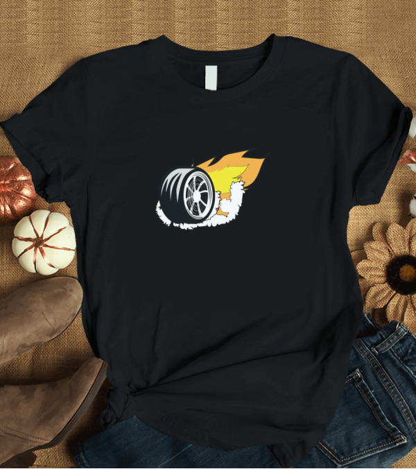 T-Shirt: Car Wheel Burnout Flames and Smoke T-Shirt Car Wheel Burnout Flames and Smoke T-Shirt