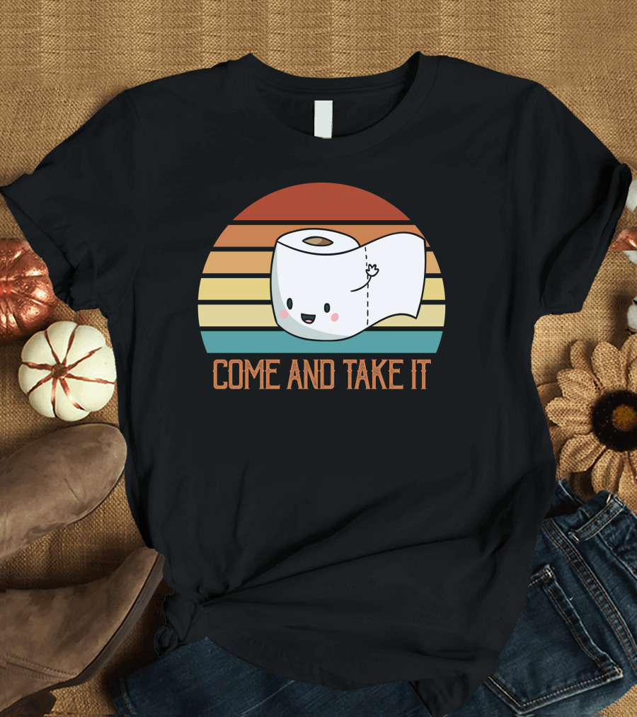Come And Take It Toilet Paper Retro Stripes T-Shirt