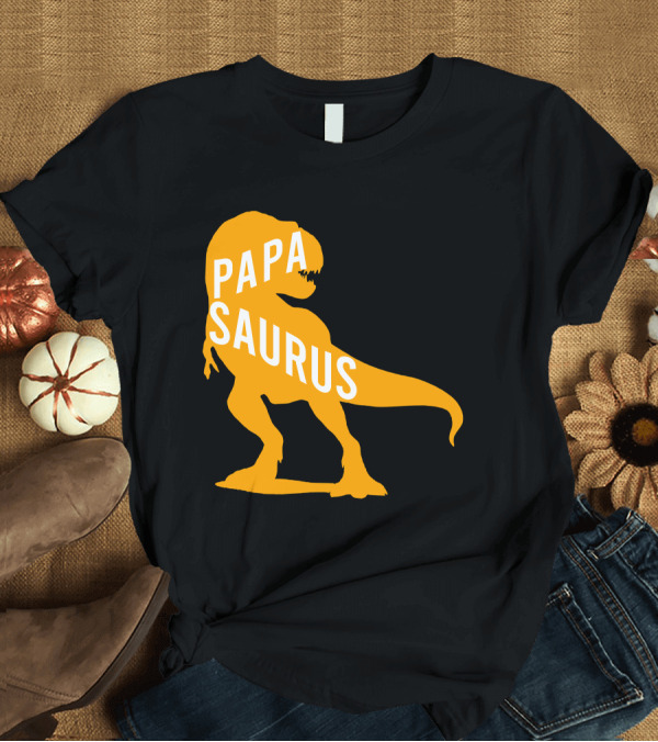 T-Shirt: PAPA SAURUS Dinosaur Father's Day Gift T-Rex T-Shirt PAPA SAURUS Dinosaur Father's Day Gift T-Rex T-Shirt