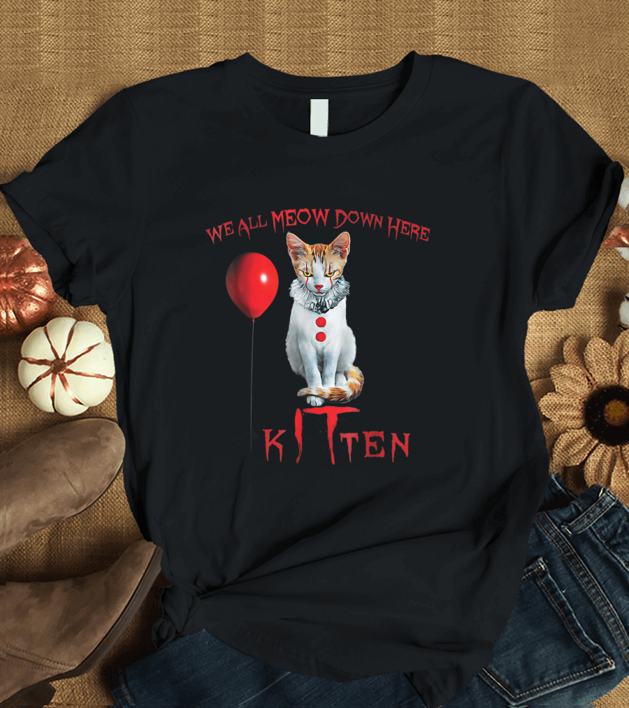 We All Meow Down Here Clown Cat Kitten It Pennywise Red Balloon T-Shirt