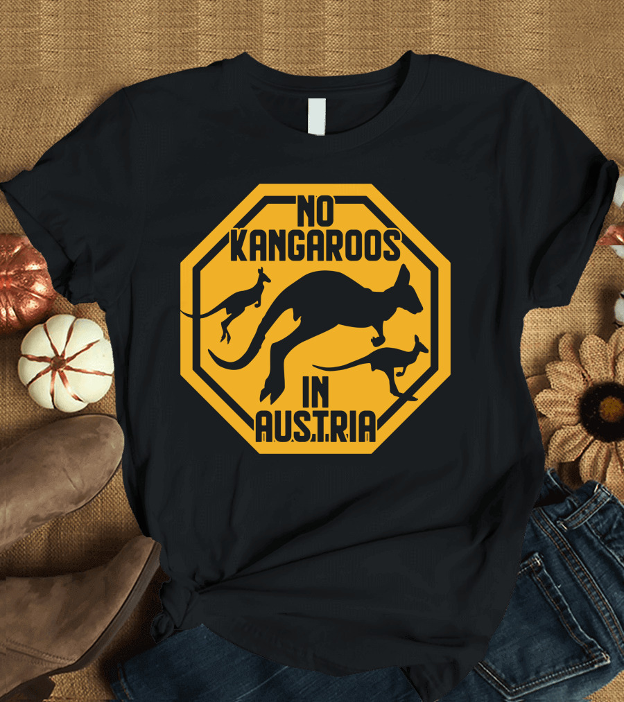 No Kangaroos in Austria T-Shirt