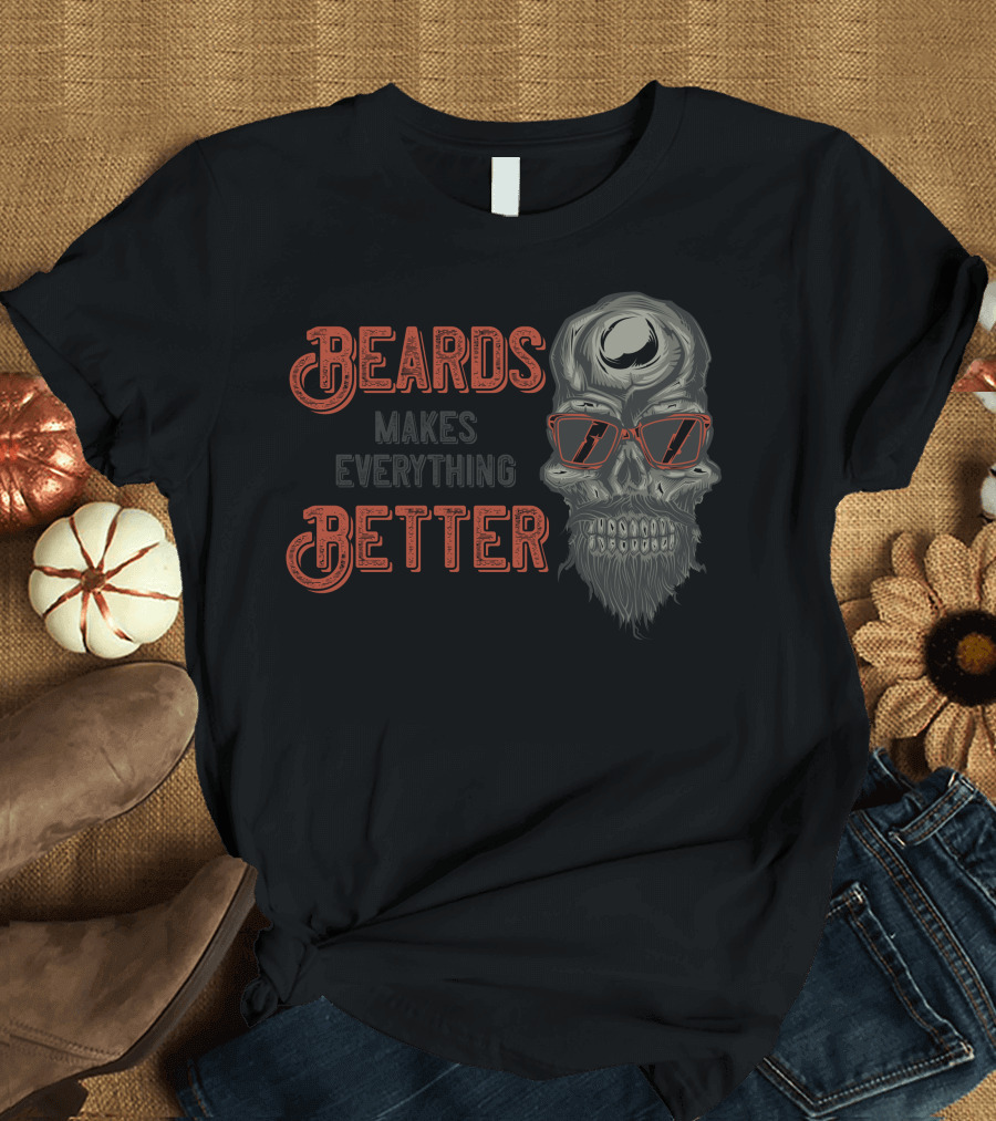 Beards Make Everything Better Skull with Sunglasses T-Shirt