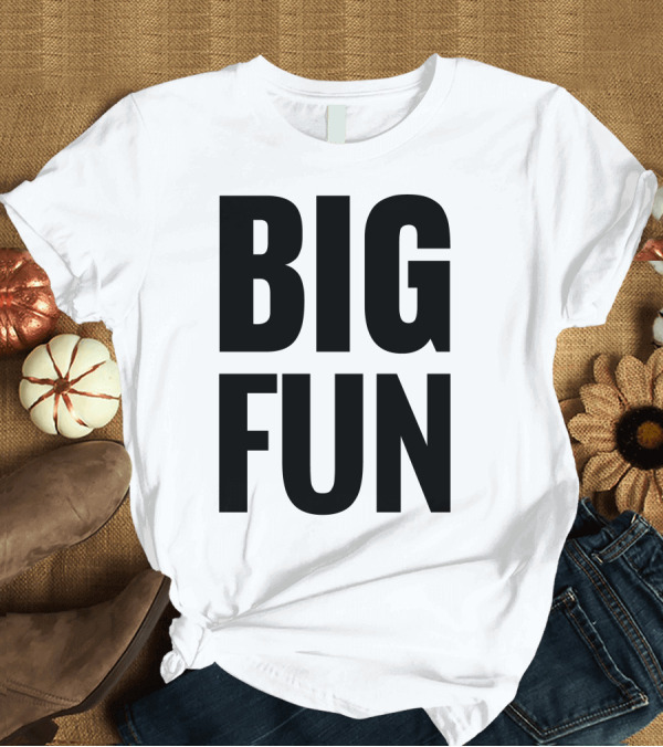 T-Shirt: Big Fun T-Shirt Big Fun T-Shirt