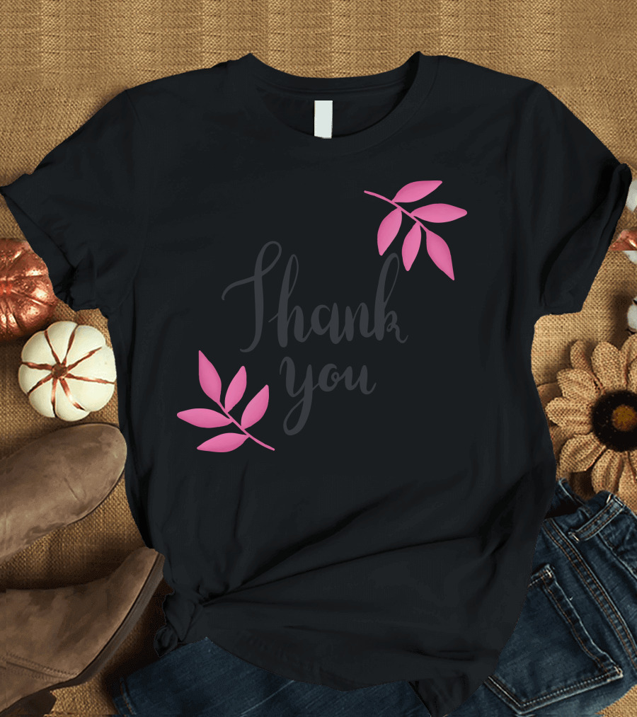 Thank You Pink Leaf T-Shirt