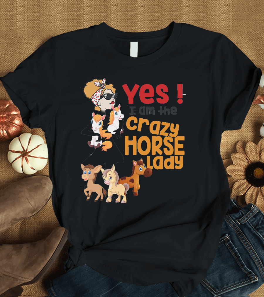 Yes I Am the Crazy Horse Lady with Cartoon Horses and Stylish Woman in Sunglasses and Headscarf T-Shirt