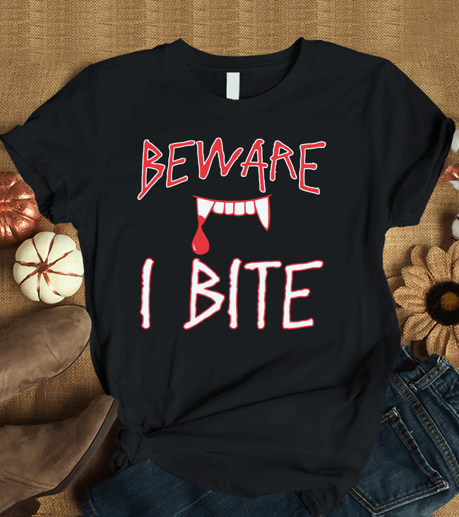 BEWARE I BITE Vampire Fangs Dripping Blood Halloween T-Shirt