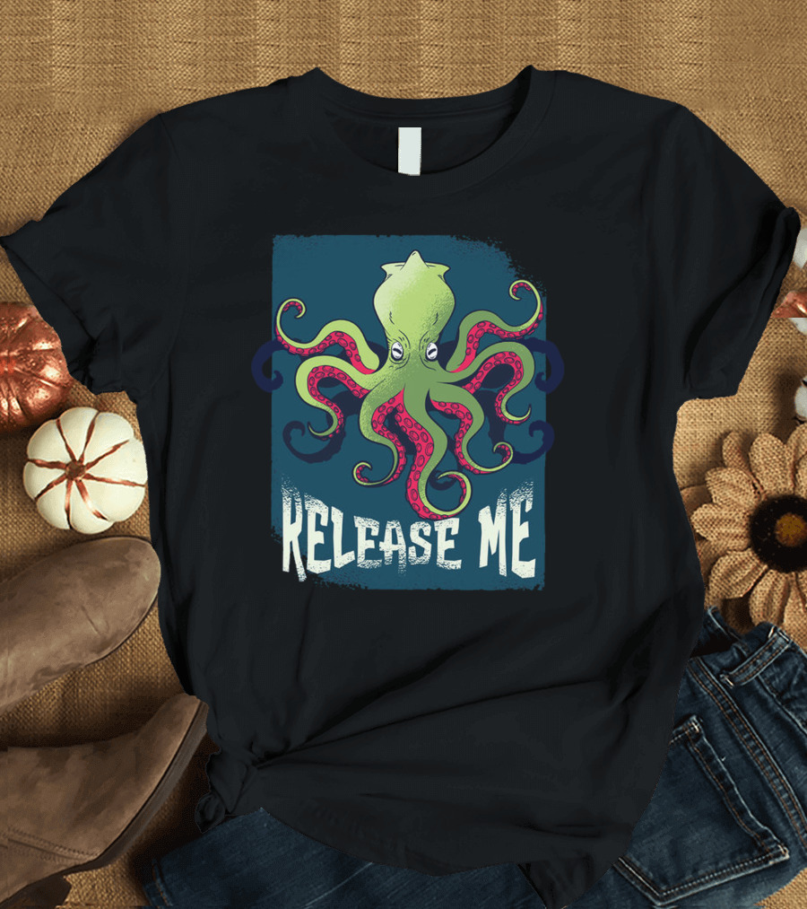 Release Me Kraken Octopus T-Shirt